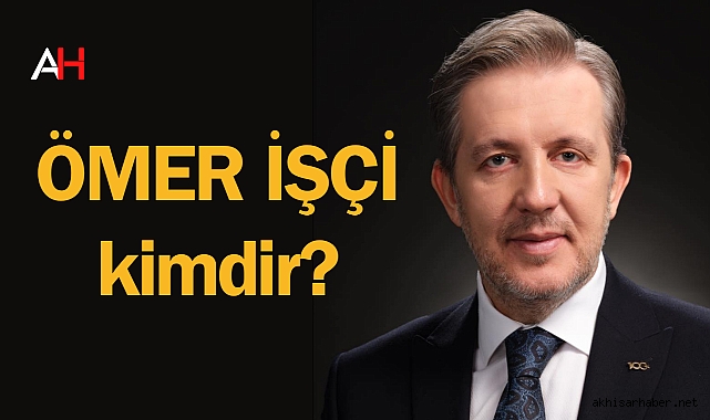 Ömer İşçi kimdir?