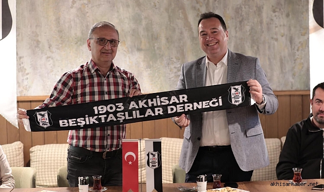 1903 Akhisar Beşiktaşlılar Derneği Yeniden Hayat Buldu: Akhisar Belediye Başkanı'ndan Anlamlı Ziyaret