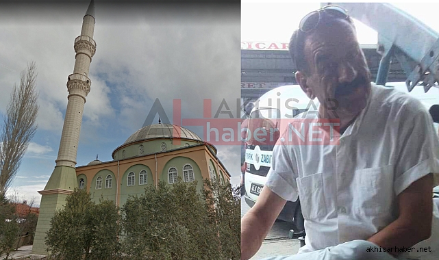 Akhisar'da Cuma Namazında kalp krizi geçiren vatandaş hayatını kaybetti