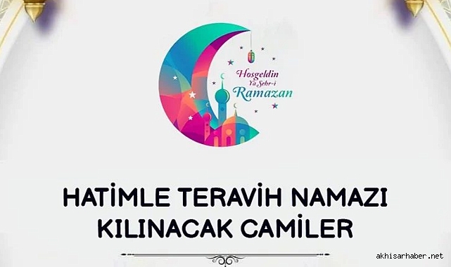 Akhisar'da hatimle teravih ve sabah namazı kılınacak camiler