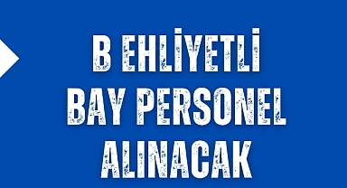 B ehliyetli bay personel alınacak