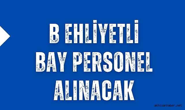 B ehliyetli bay personel alınacak