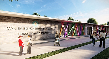 Manisa'nın Tüm İlçelerine Çocuk Gündüz Bakım Evi ve Kreş Kazandıracağız