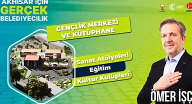 Ömer İşçi'den Akhisar'ın Gençlerine