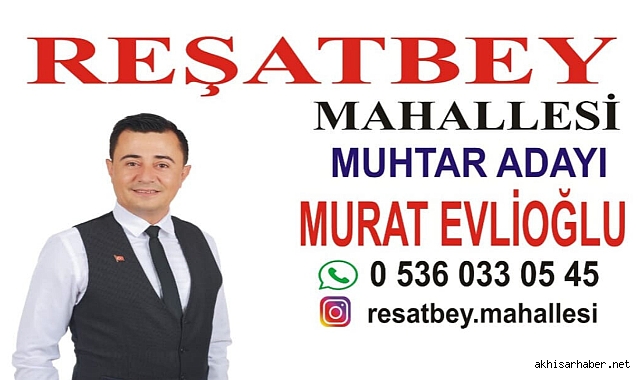 Reşatbey Mahallesi Muhtar Adayı Murat Evlioğlu