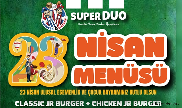 23 Nisan Özel Menüsüyle Süper Duo'da Bayram Coşkusu