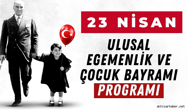 Akhisar'da 23 Nisan Programı Açıklandı