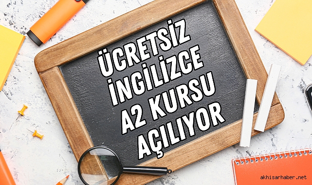 Akhisar Halk Eğitim Merkezi'nden Ücretsiz İngilizce A2 Kursu Açılıyor