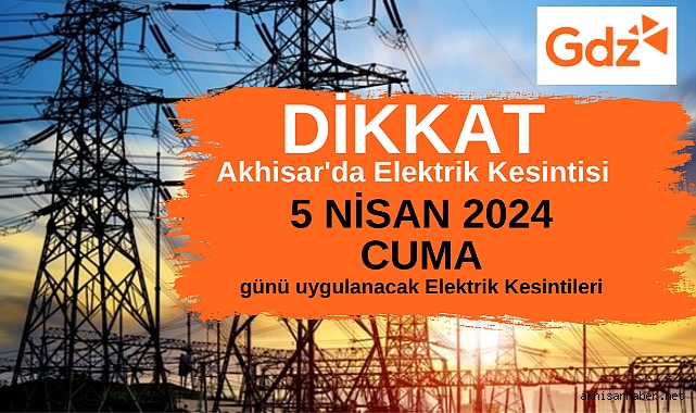 Dikkat Akhisar'da 5 Nisan'da bu mahallelerde elektrik kesintisi var