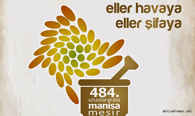 Uluslararası Manisa Mesir Macunu Festivali Coşkusu Başlıyor