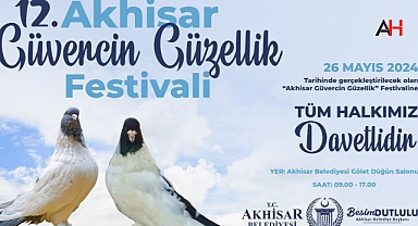 12. Akhisar Güvercin Güzellik Festivali Başlıyor