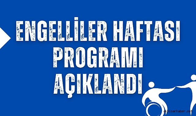 Engelliler Haftası 14 Mayıs'ta Akhisar TOKİ Zeytinkent İlkokulu'nda yapılacak