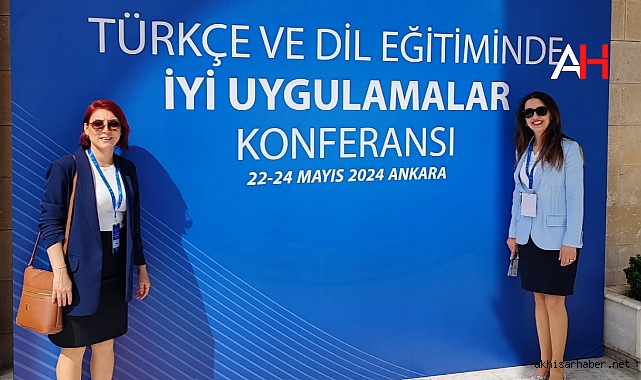 Türkçe ve Dil Eğitiminde İyi Uygulamalar Konferansı'nda Akhisar'dan Başarılı Katılım