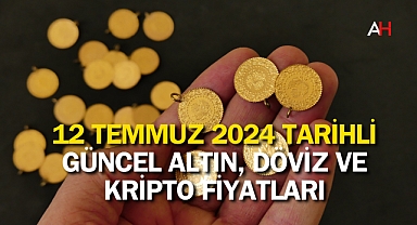 12 Temmuz 2024 tarihli Güncel Altın, Döviz ve Kripto Fiyatları