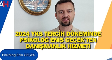 2024 YKS Tercih Döneminde Psikolog Enis Geçek'ten Danışmanlık Hizmeti