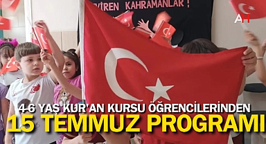 4-6 Yaş Kur'an Kursu Öğrencilerinden 15 Temmuz Programı