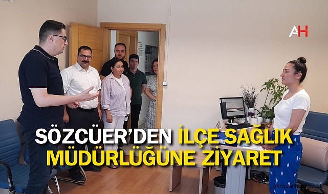 Ak Parti İlçe Başkanı İsmail Ahmet Sözcüer’den Akhisar İlçe Sağlık Müdürlüğü’ne Ziyaret