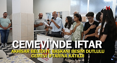 Akhisar Belediye Başkanı Besim Dutlulu Cemevi İftarına Katıldı