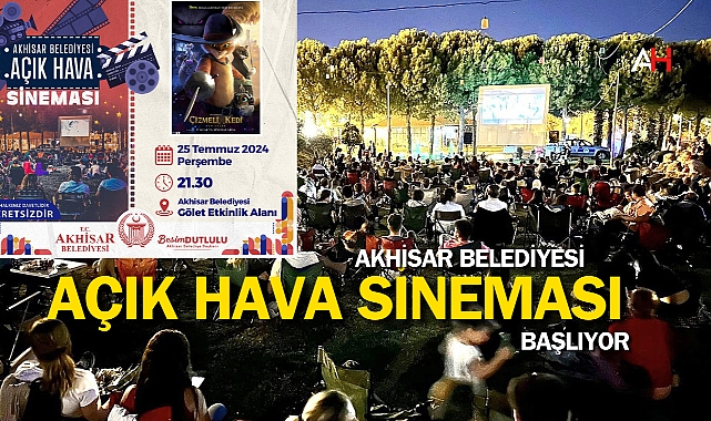 Akhisar Belediyesi Açık Hava Sineması Başlıyor