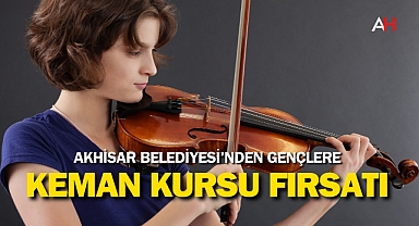 Akhisar Belediyesi'nden Gençlere Keman Kursu Fırsatı