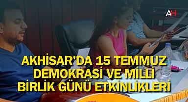 Akhisar'da 15 Temmuz Demokrasi ve Milli Birlik Günü Etkinlikleri