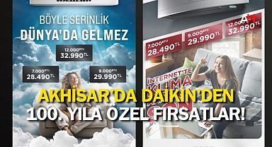 Akhisar’da Daikin'den 100. Yıla Özel Fırsatlar!