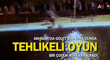 Akhisar'da Gölet Süs Havuzunda Tehlikeli Oyun: Bir Çocuk Ağır Yaralandı
