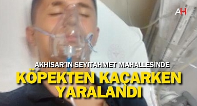 Akhisar'da Köpek Saldırısından Kaçarken Yaralanan Genç Hastaneye Kaldırıldı
