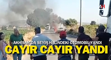 Akhisar'da Seyir Halindeki Otomobil Yandı: Araç Kullanılamaz Hale Geldi