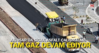 Akhisar'da Sıcak Asfalt Çalışmaları Tam Gaz Devam Ediyor