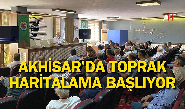 Akhisar'da Toprak Haritalama Başlıyor