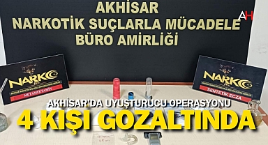 Akhisar'da Uyuşturucu Operasyonu: 4 Kişi Gözaltında