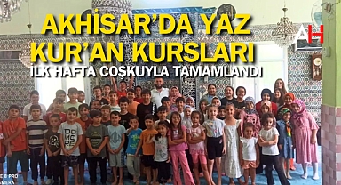 Akhisar'da Yaz Kur'an Kurslarında İlk Hafta Coşkuyla Tamamlandı