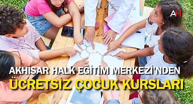 Akhisar Halk Eğitim Merkezi'nden Ücretsiz Çocuk Kursları