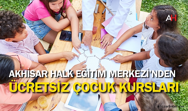 Akhisar Halk Eğitim Merkezi'nden Ücretsiz Çocuk Kursları