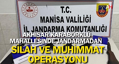 Akhisar Karabörklü Mahallesinde Jandarmadan Silah ve Mühimmat Operasyonu
