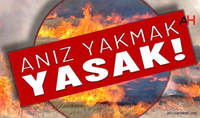 Akhisar Kaymakamlığı'ndan Hububat Anızları Yakma Uyarısı