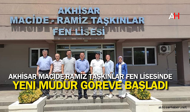 Akhisar Macide-Ramiz Taşkınlar Fen Lisesi Müdürü Değişti