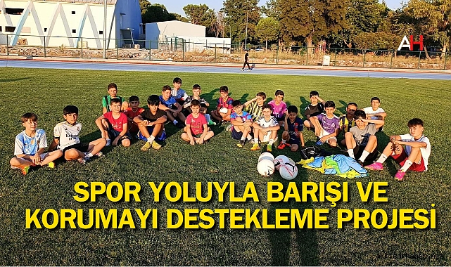 Akhisar Spor Kompleksi'nde Uluslararası Gençlik Entegrasyonu ve Barış Projesi