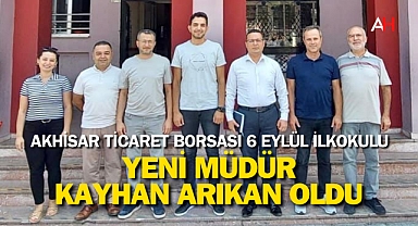 Akhisar Ticaret Borsası 6 Eylül İlkokulu Müdürü Kayhan Arıkan oldu