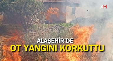 Alaşehir'de Ot Yangını Son Dakika: Evlere Sıçramadan Söndürüldü!
