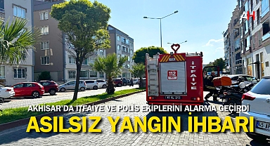 Asılsız Yangın İhbarı Akhisar'da İtfaiye ve Polis Ekiplerini Alarma Geçirdi