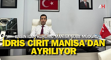Basın İlan Kurumu Manisa Şube Müdürü İdris Cirit Manisa'dan Ayrılıyor