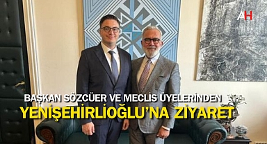 Başkan Sözcüer ve Meclis Üyelerinden Yenişehirlioğlu'na Ziyaret