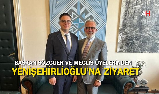 Başkan Sözcüer ve Meclis Üyelerinden Yenişehirlioğlu'na Ziyaret