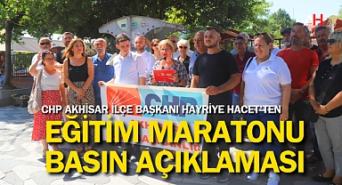 CHP Akhisar İlçe Başkanı Hayriye Hacet'ten Eğitim Maratonu Basın Açıklaması