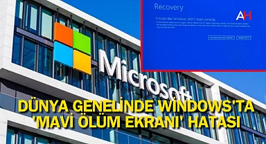 Dünya Genelinde Windows'ta 'Mavi Ölüm Ekranı' Hatası