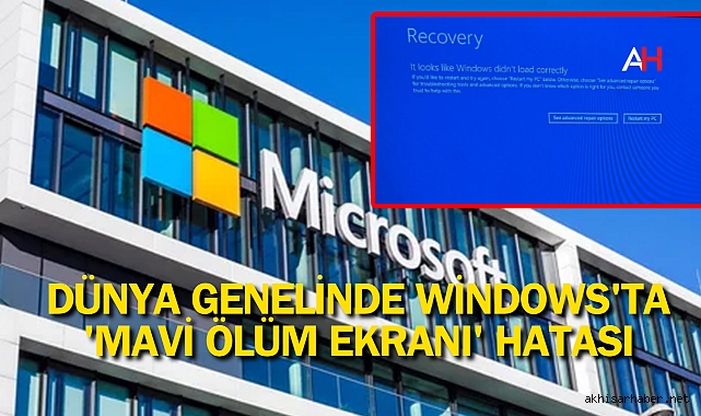 Dünya Genelinde Windows'ta 'Mavi Ölüm Ekranı' Hatası