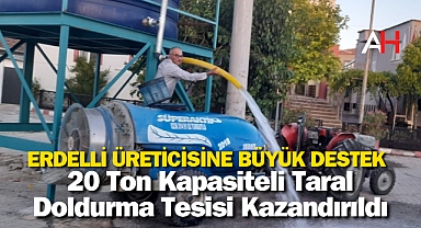 Erdelli Üreticisine Büyük Destek: 20 Ton Kapasiteli Taral Doldurma Tesisi Kazandırıldı