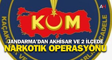 Jandarma'dan Akhisar ve 2 ilçede Narkotik Operasyonu